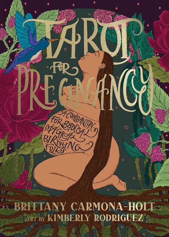 Tarot for Pregnancy by Brittany Carmona-Holt