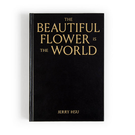 The Beautiful Flower is the World