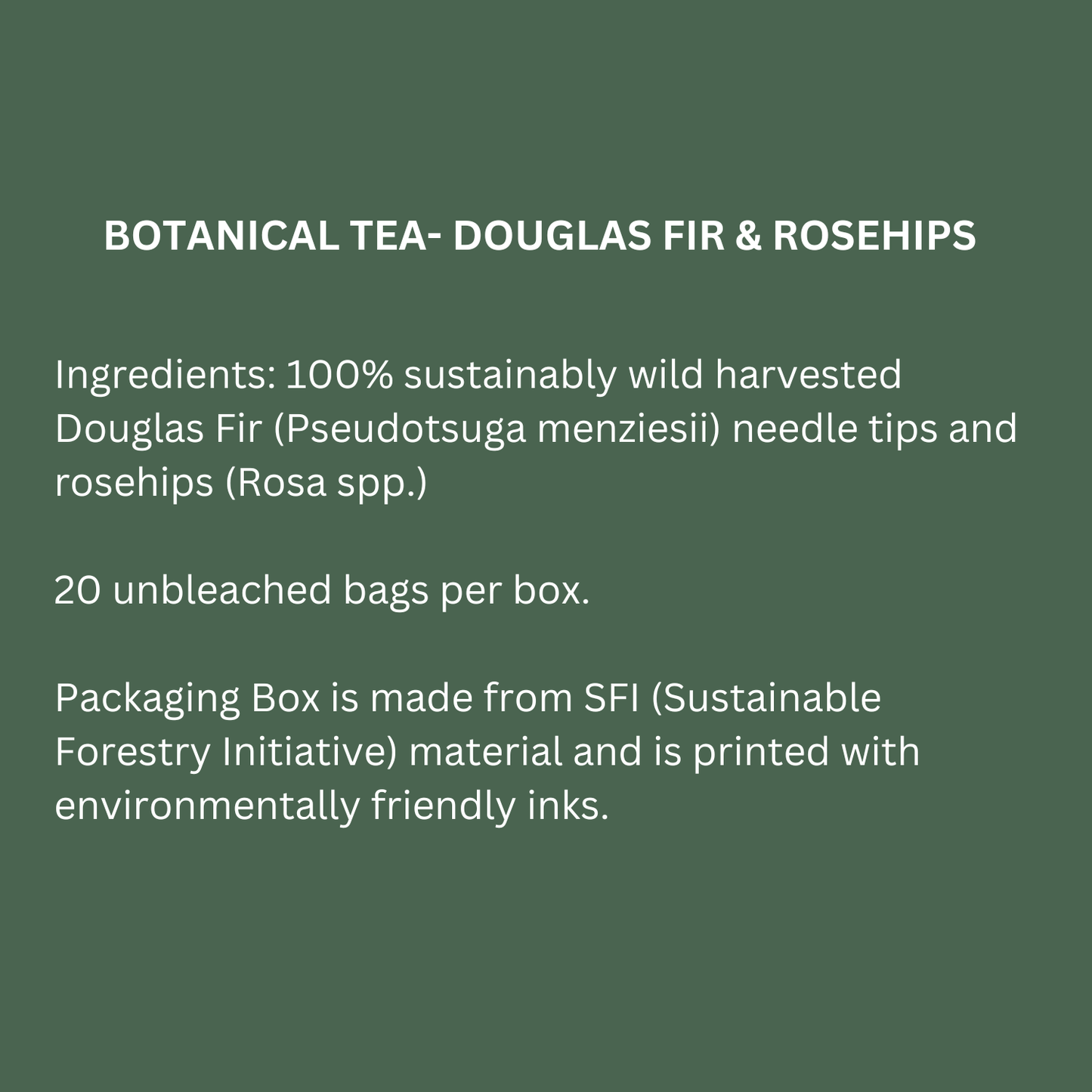 Botanical Tea- Douglas Fir & Rosehips