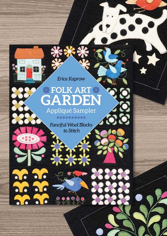 Folk Art Garden Applique Sampler by Erica Kaprow